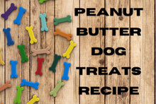 Load image into Gallery viewer, Dog Treats Recipe, Peanut Butter Treats for dogs, Natural Treats, 4X6 Recipe Card Digital Download, Immediate Printable Download, Dog Moms